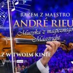 Koncert „Razem z André Rieu. Muzyka z magicznego Maastricht” już 31 sierpnia we wronieckim kinie!