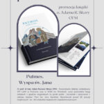 Promocja książki o. Adama R. Sikory OFM „Patmos wyspa św. Jana”